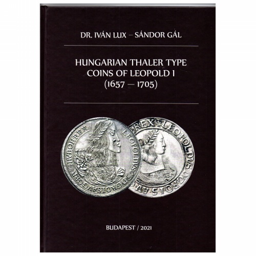 Dr. Lux -Gál: I. Lipót magyar tallér tipusú pénzei 1665-1705